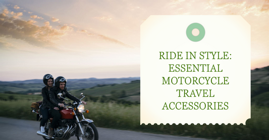 Essential Motorcycle Travel Accessories: A Comprehensive Guide