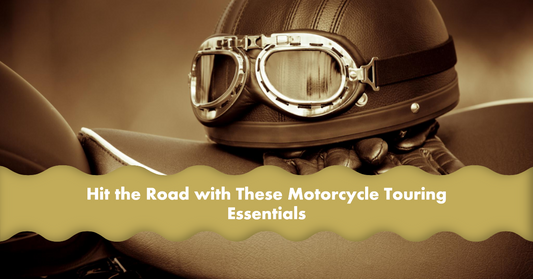 Motorcycle Touring Essentials