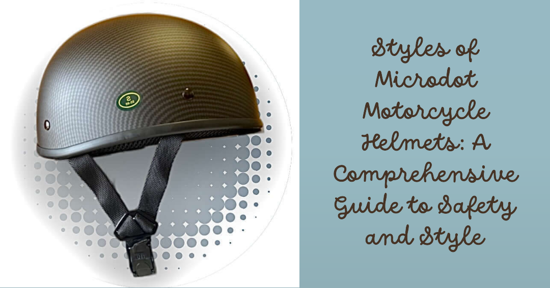 Styles of Microdot Motorcycle Helmets: A Comprehensive Guide to Safety and Style