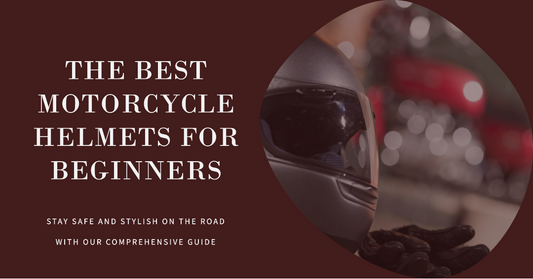 What Are the Best Motorcycle Helmets for Beginners? A Comprehensive Guide